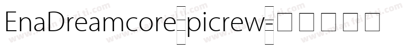 EnaDreamcore picrew字体转换